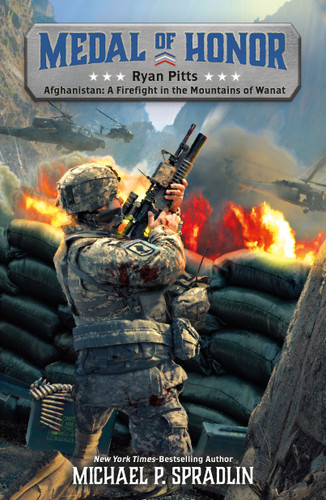 Ryan Pitts: Afghanistan: A Firefight in the Mountains of Wanat (Medal of Honor #2) book cover by Michael P. Spradlin