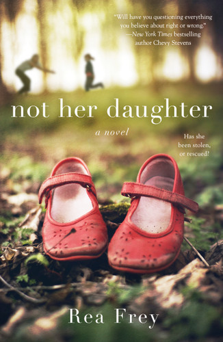 Not Her Daughter: A Novel book cover by Rea Frey
