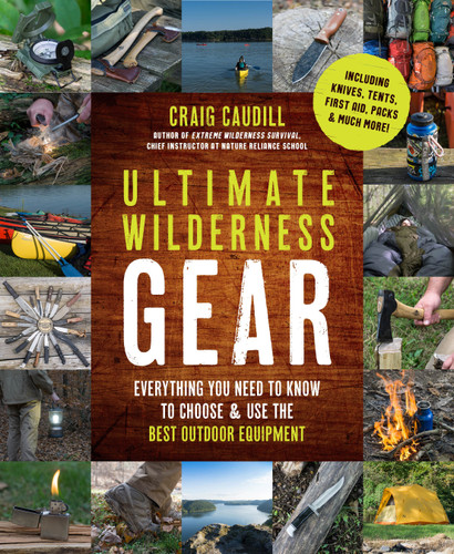 Ultimate Wilderness Gear: Everything You Need to Know to Choose and Use the Best Outdoor Equipment book cover by Craig Caudill