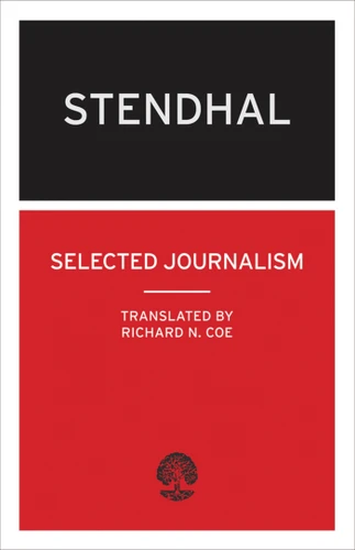 Selected Journalism: Edited and with an Introduction by Geoffrey Strickland book cover by Stendhal