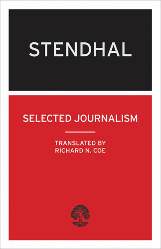 Selected Journalism: Edited and with an Introduction by Geoffrey Strickland book cover by Stendhal