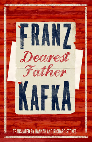 Dearest Father: Newly translated and Annotated [9781847497048]