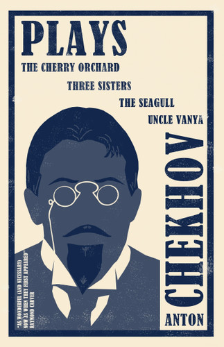 Plays: New Translation: Newly Translated and Annotated: The Cherry Orchard, Three Sisters, The Seagull and Uncle Vanya (Evergreens) book cover by Anton Chekhov