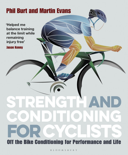 Strength and Conditioning for Cyclists: Off the Bike Conditioning for Performance and Life book cover by Phil Burt, Martin Evans