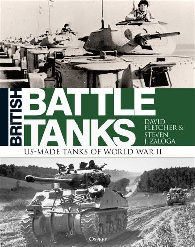 British Battle Tanks: American-made World War II Tanks book cover by David Fletcher, Steven J. Zaloga