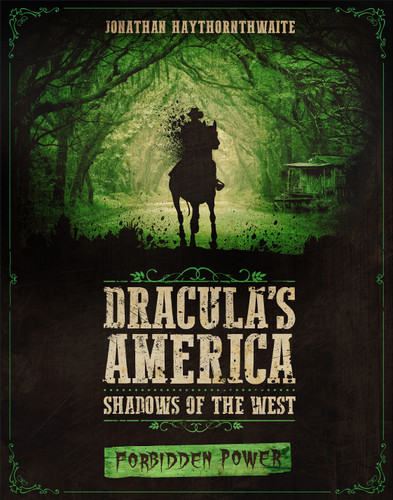Dracula's America: Shadows of the West: Forbidden Power (Dracula's America) book cover by Jonathan Haythornthwaite