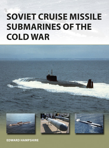 Soviet Cruise Missile Submarines of the Cold War (New Vanguard #260) book cover by Edward Hampshire