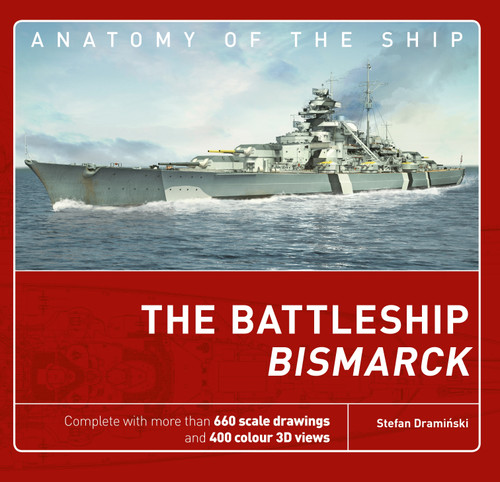 The Battleship Bismarck (Anatomy of The Ship) [9781472828880]