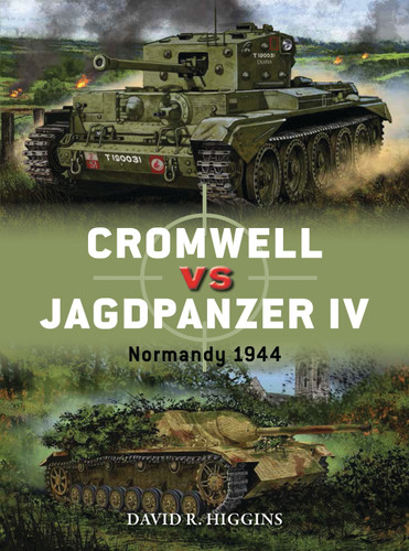 Cromwell vs Jagdpanzer IV: Normandy 1944 (Duel #86) book cover by David R. Higgins