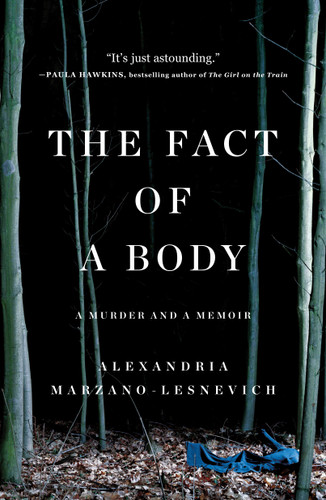 The Fact of a Body: A Murder and a Memoir book cover by Alex Marzano-Lesnevich
