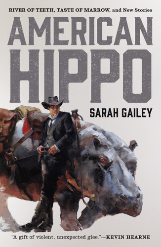 American Hippo: River of Teeth, Taste of Marrow, and New Stories (River of Teeth) book cover by Sarah Gailey