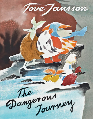 The Dangerous Journey: A Tale of Moomin Valley (Moomin Classics) book cover by Tove Jansson