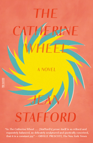 The Catherine Wheel: A Novel (FSG Classics) book cover by Jean Stafford