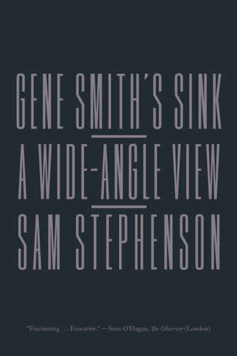 Gene Smith's Sink: A Wide-Angle View book cover by Sam Stephenson