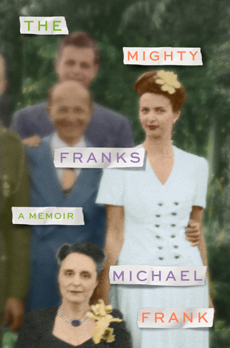 The Mighty Franks: A Memoir book cover by Michael Frank