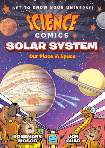 Science Comics: Solar System: Our Place in Space (Science Comics) book cover by Rosemary Mosco