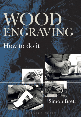 Wood Engraving: How to Do It book cover by Simon Brett