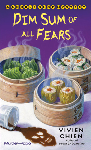 Dim Sum of All Fears: A Noodle Shop Mystery book cover by Vivien Chien