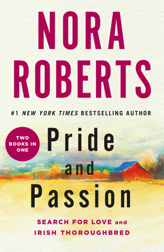 Pride and Passion: Search for Love and Irish Thoroughbred book cover by Nora Roberts