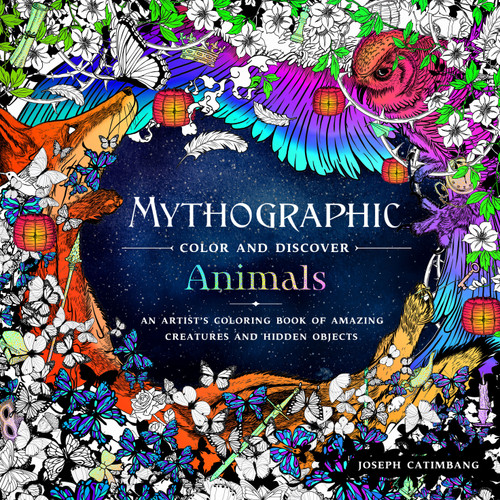 Mythographic Color and Discover: Animals: An Artist's Coloring Book of Amazing Creatures and Hidden Objects (Mythographic) book cover by Joseph Catimbang