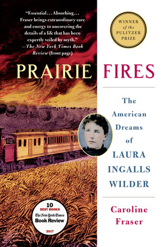 Prairie Fires: The American Dreams of Laura Ingalls Wilder book cover by Caroline Fraser
