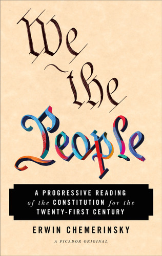 We the People: A Progressive Reading of the Constitution for the Twenty-First Century book cover by Erwin Chemerinsky