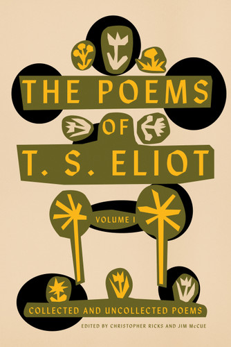 The Poems of T. S. Eliot: Volume I: Collected and Uncollected Poems book cover by T. S. Eliot