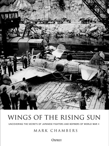 Wings of the Rising Sun: Uncovering the Secrets of Japanese Fighters and Bombers of World War II book cover by Mark Chambers
