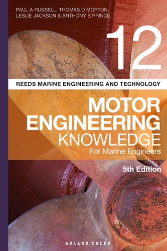 Reeds Vol 12 Motor Engineering Knowledge for Marine Engineers (Reeds Marine Engineering and Technology Series #15) book cover by Thomas D. Morton, Leslie Jackson, Anthony S Prince, Paul A Russell