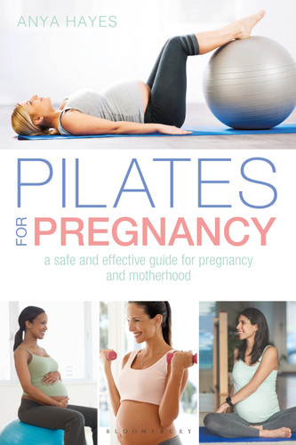 Pilates for Pregnancy: A safe and effective guide for pregnancy and motherhood book cover by Anya Hayes
