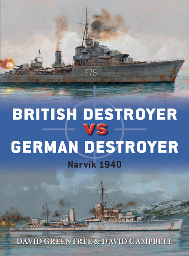 British Destroyer vs German Destroyer: Narvik 1940 (Duel #88) book cover by David Greentree, David Campbell