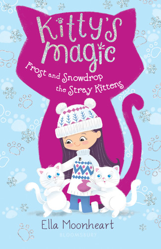 Kitty's Magic 5: Frost and Snowdrop the Stray Kittens (Kitty's Magic) book cover by Ella Moonheart