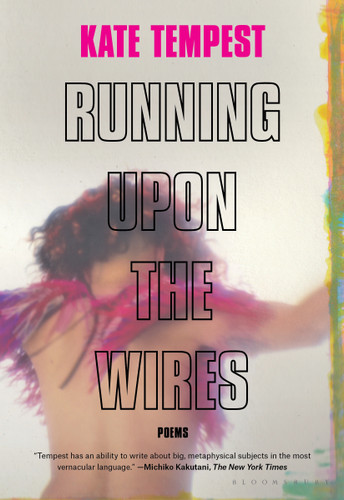 Running Upon the Wires: Poems book cover by Kae Tempest