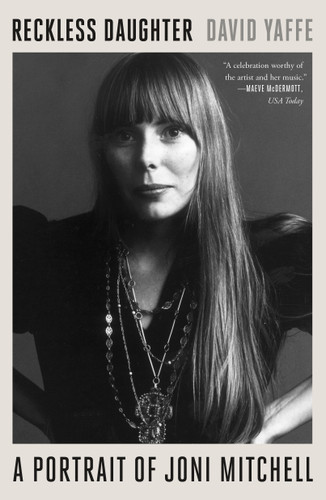 Reckless Daughter: A Portrait of Joni Mitchell book cover by David Yaffe