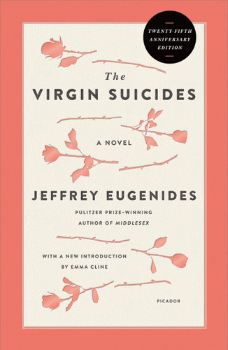 The Virgin Suicides: A Novel (Twenty-Fifth Anniversary Edition) (Picador Modern Classics #2) book cover by Jeffrey Eugenides