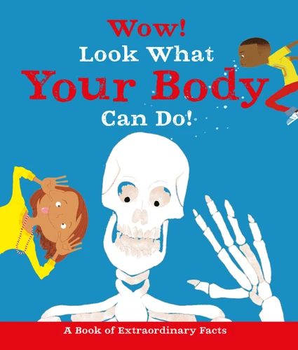 Wow! Look What Your Body Can Do! (Wow!) book cover by Jacqueline McCann