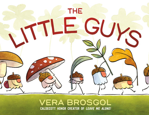 The Little Guys book cover by Vera Brosgol