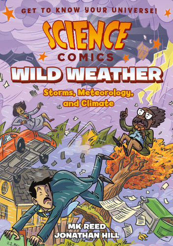 Science Comics: Wild Weather: Storms, Meteorology, and Climate (Science Comics) book cover by MK Reed