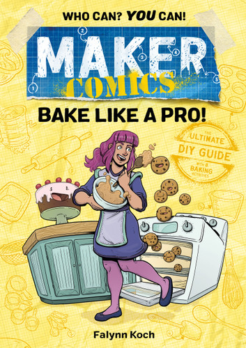 Maker Comics: Bake Like a Pro! (Maker Comics) book cover by Falynn Koch
