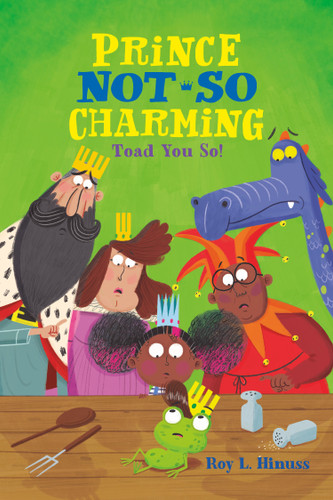 Prince Not-So Charming: Toad You So! (Prince Not-So Charming #5) book cover by Roy L. Hinuss