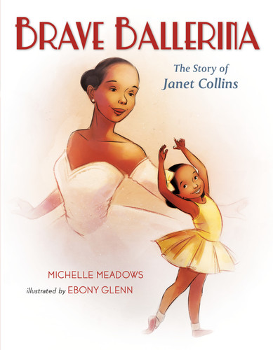 Brave Ballerina: The Story of Janet Collins (Who Did It First?) book cover by Michelle Meadows