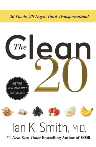 The Clean 20: 20 Foods, 20 Days, Total Transformation book cover by Ian K. Smith, M.D.