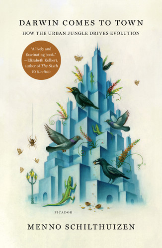 Darwin Comes to Town: How the Urban Jungle Drives Evolution book cover by Menno Schilthuizen