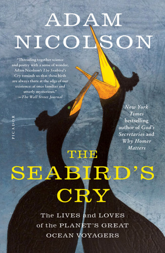 The Seabird's Cry: The Lives and Loves of the Planet's Great Ocean Voyagers book cover by Adam Nicolson