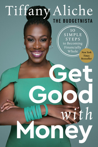 Get Good with Money: Ten Simple Steps to Becoming Financially Whole book cover by Tiffany the Budgetnista Aliche
