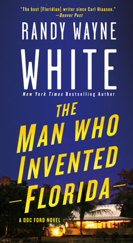 The Man Who Invented Florida: A Doc Ford Novel (Doc Ford Novels #3) book cover by Randy Wayne White