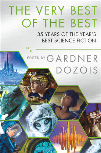 The Very Best of the Best: 35 Years of The Year's Best Science Fiction (Year's Best Science Fiction) book cover by Gardner Dozois