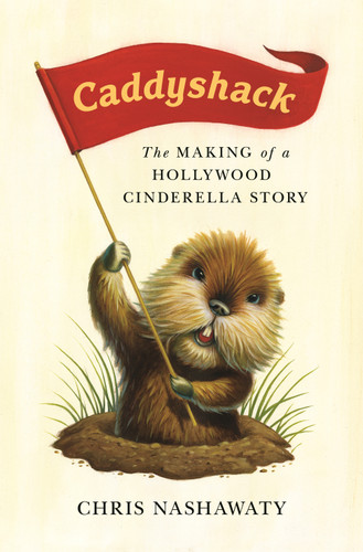 Caddyshack: The Making of a Hollywood Cinderella Story book cover by Chris Nashawaty