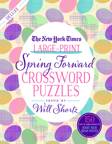 The New York Times Large-Print Spring Forward Crossword Puzzles: 150 Easy to Hard Puzzles to Boost Your Brainpower book cover by The New York Times
