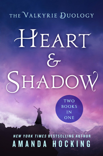 Heart & Shadow: The Valkyrie Duology: Between the Blade and the Heart, From the Earth to the Shadows (Valkyrie) book cover by Amanda Hocking
